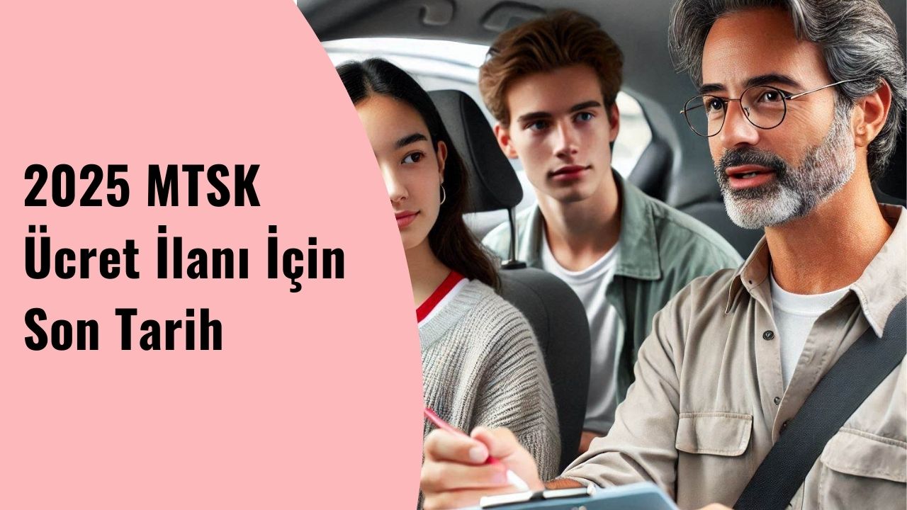 2025 MTSK Ücret İlanı İçin Son Tarih 