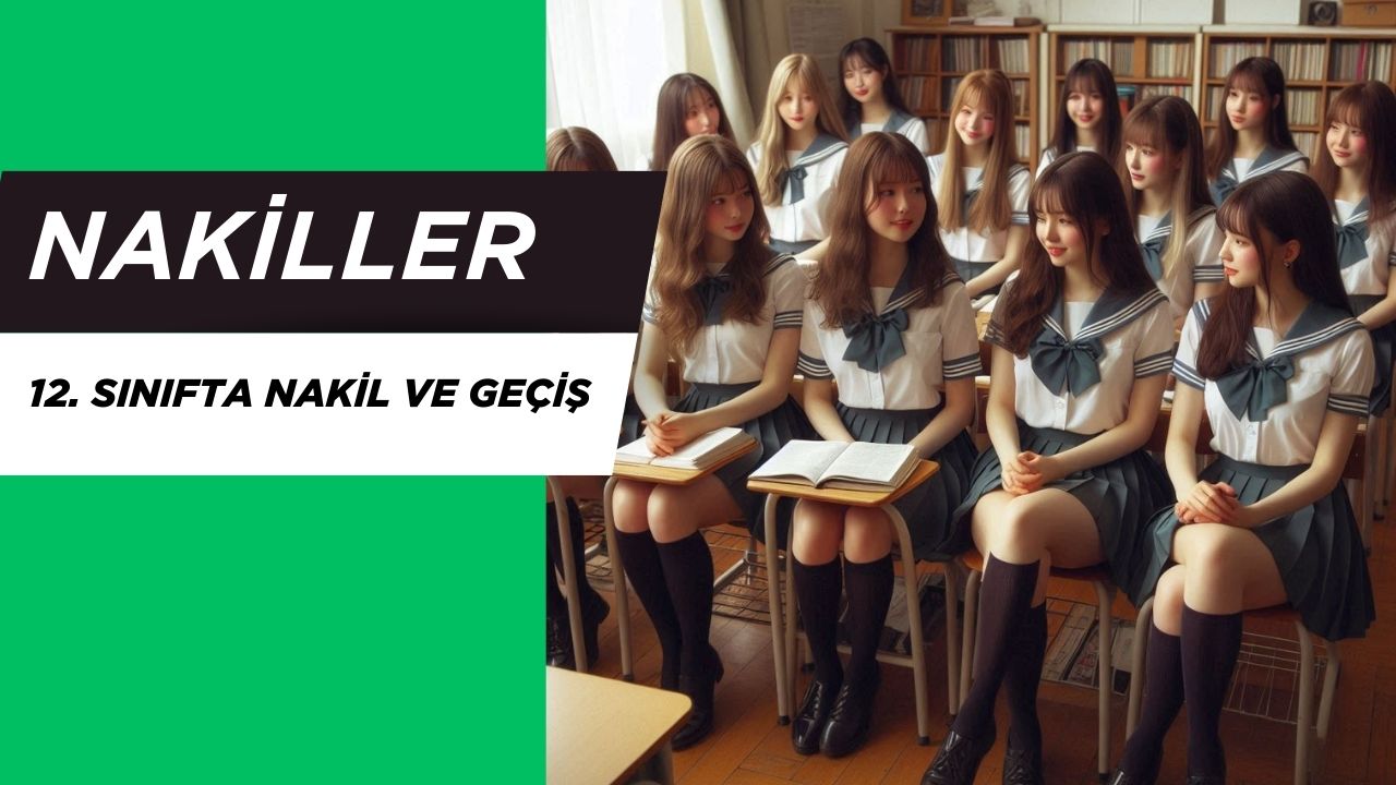12. Sınıfta Nakil ve Geçiş İşlemleri