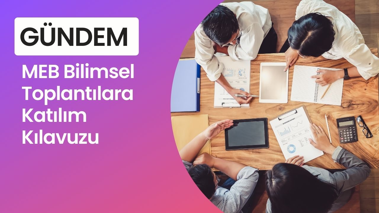 MEB Bilimsel Toplantılara Katılım Kılavuzu yayımlandı