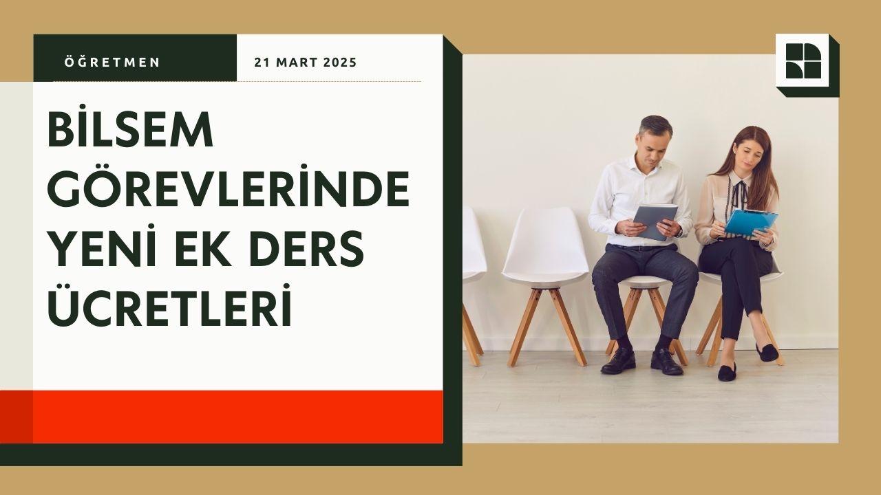 Bilsem Görevlerinde Yeni Ek Ders Ücretleri