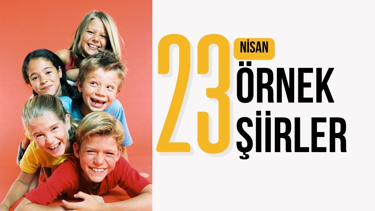 2025 23 Nisan Şiir Yazma ve Okuma Yarışması için Şiirler