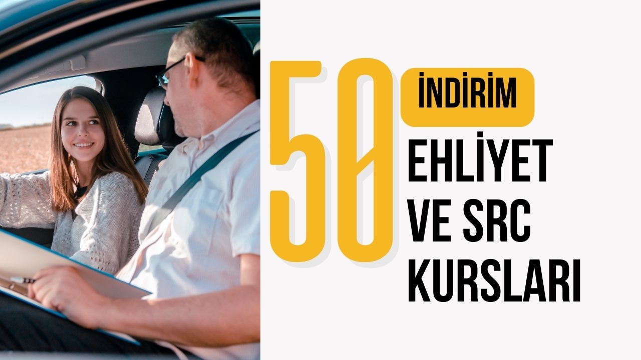 Ehliyet ve SRC Kurslarında Yüzde 50 İndirim