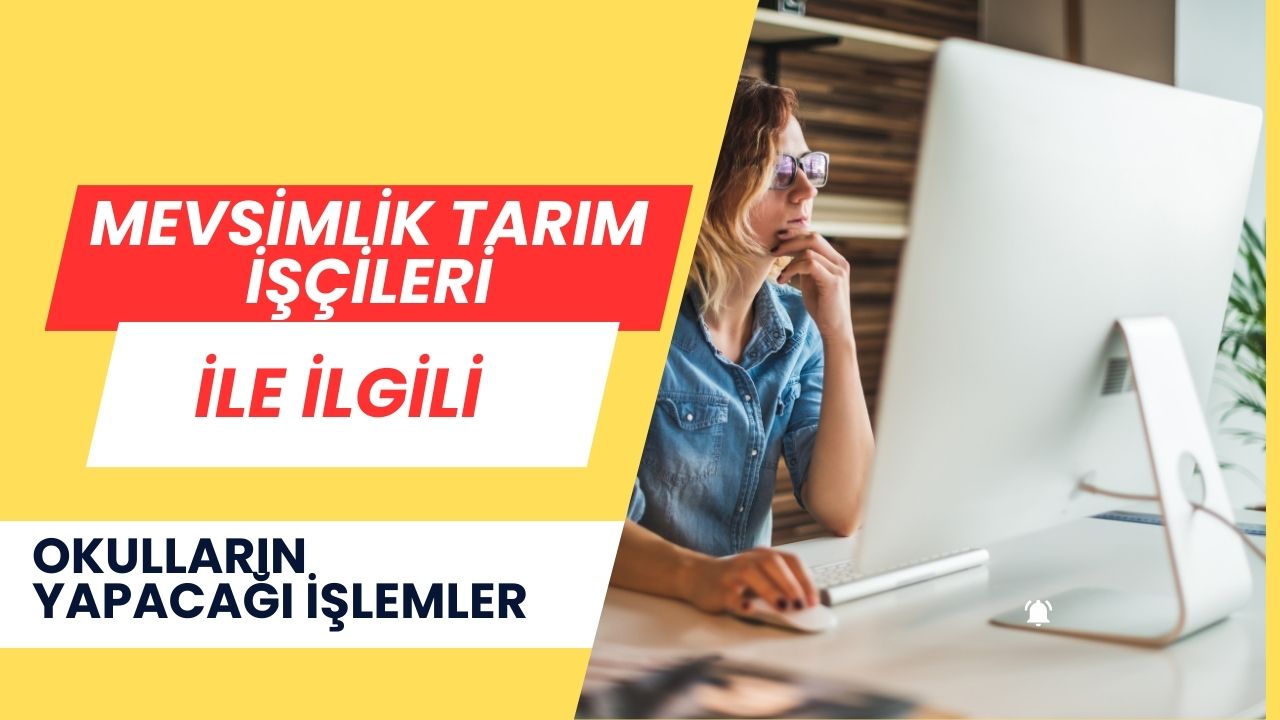 Mevsimlik Tarım İşçileriyle İlgili Okul İşlemleriresmi yazı