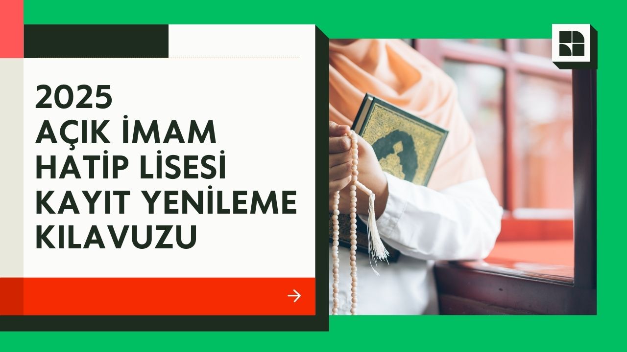 2025 Açık İmam Hatip Lisesi Kayıt Yenileme Kılavuzu