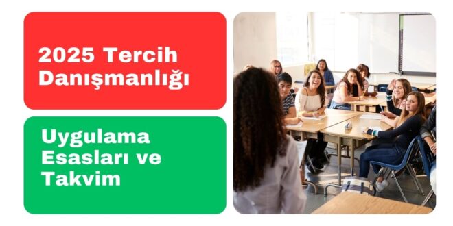 2025 Tercih Danışmanlığı Uygulama Esasları