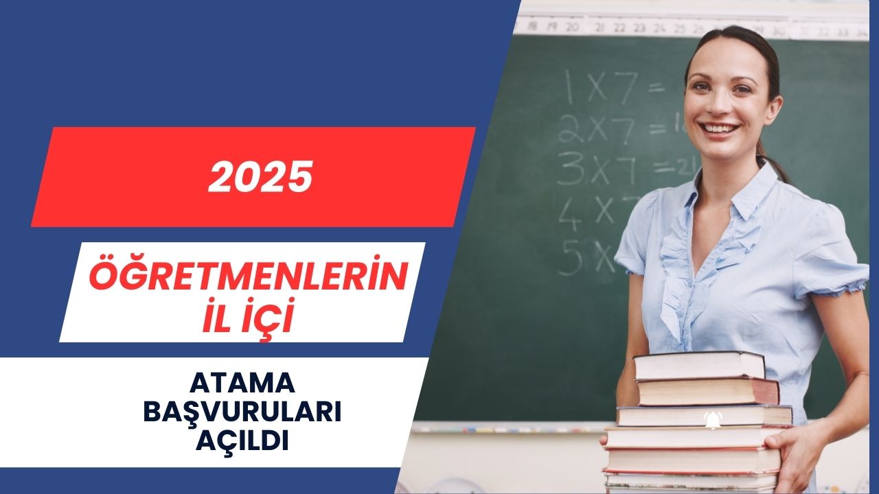 2025 Öğretmenlerin İl İçi Atama Başvuruları